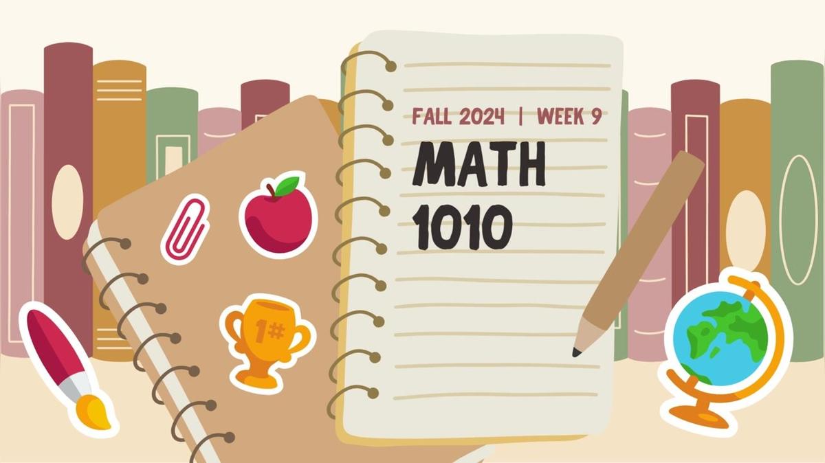 MATH 1010 Fall 2024 W9 Live Session