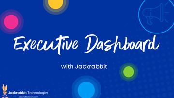 Executive Dashboard [Webinar]