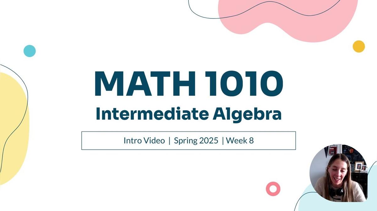 MATH 1010 Spring 2025 - Week 8 Live Session