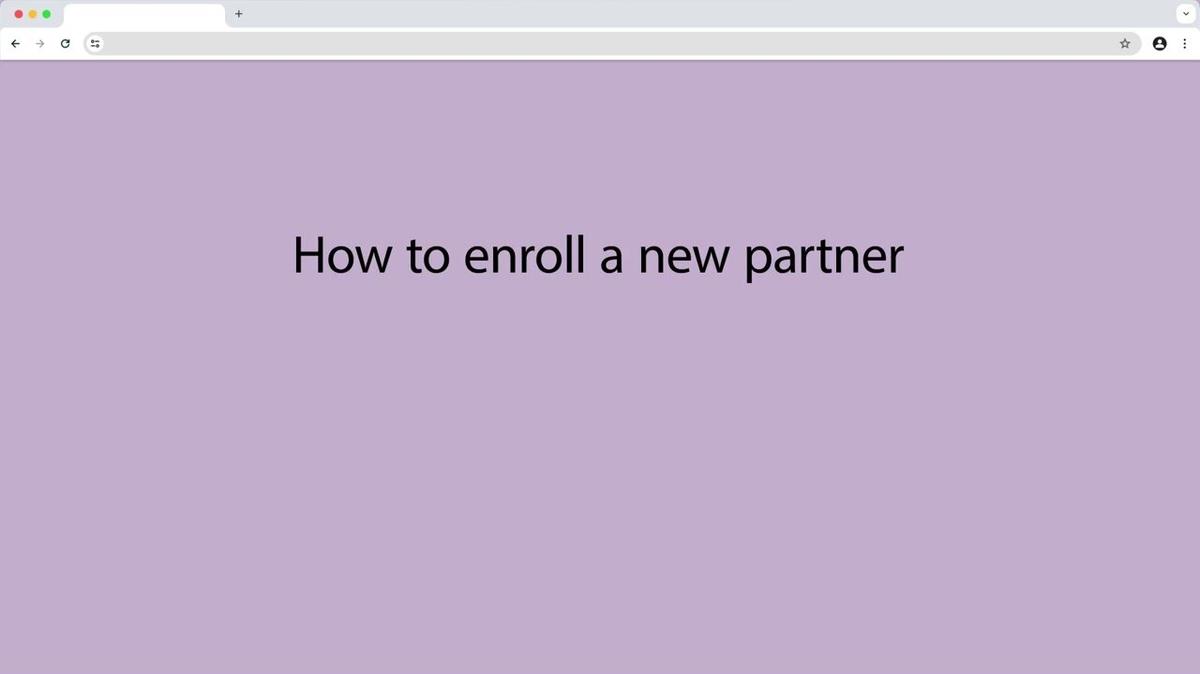 How to enroll a new Partner