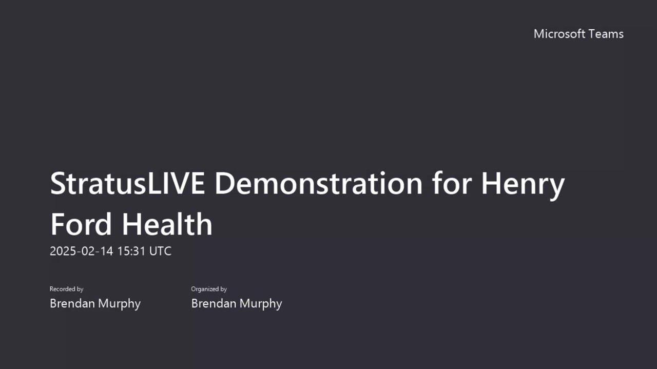 StratusLIVE Demonstration for Henry Ford Health-20250214_103153-Meeting Recording
