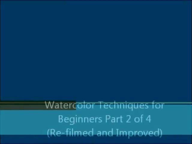 Watercolor Techniques for Beginners REMAKE part 2 of 4
