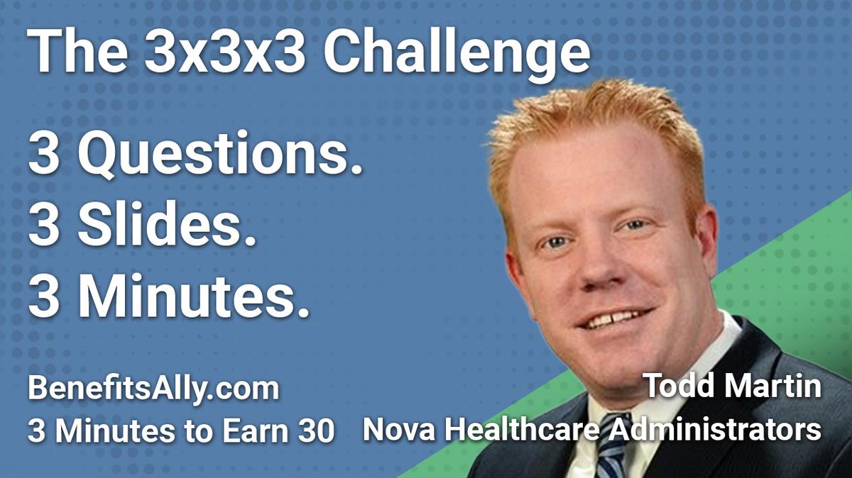 Nova Healthcare Administrators - 3x3x3 Challenge With Todd Martin