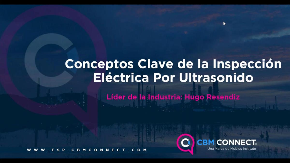 Conceptos Clave de la Inspección Eléctrica Por Ultrasonido por Hugo Resendiz.mp4