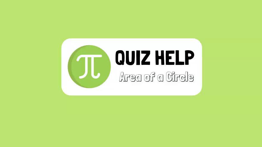 Quiz Help Area of a Circle.mp4