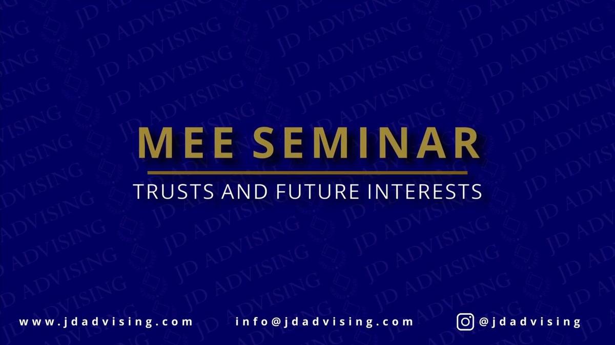 MEE SEMINAR TRUSTS AND FUTURE INTERESTS