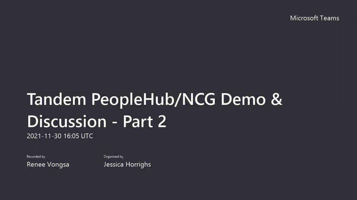 Tandem PeopleHub_NCG Demo &amp; Discussion - Part 2-20211130_100455-Meeting Recording.mp4