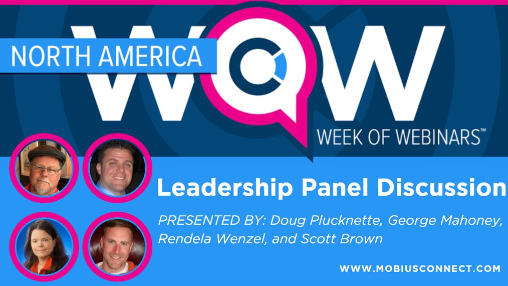 WOW_NA_Live Webinar-POST_Leadership Panel Discussion by Doug Plucknette, George Mahoney, Rendela Wenzel, Scott Brown.mp4