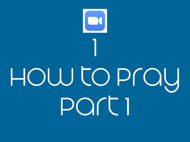 01  Wake Up - How to Pray - Part 1 (Pandemic Series).mp4