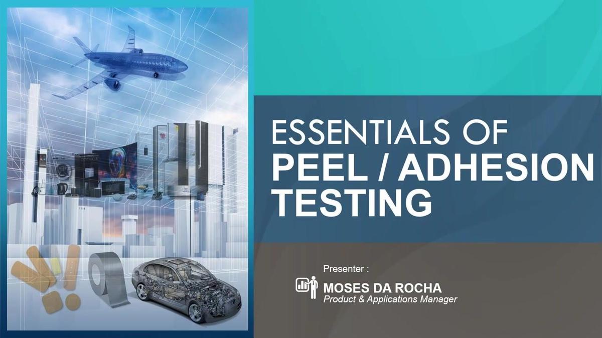 OnDemand - Essentials of Adhesion (Peel) Testing (2021-01-21).mp4