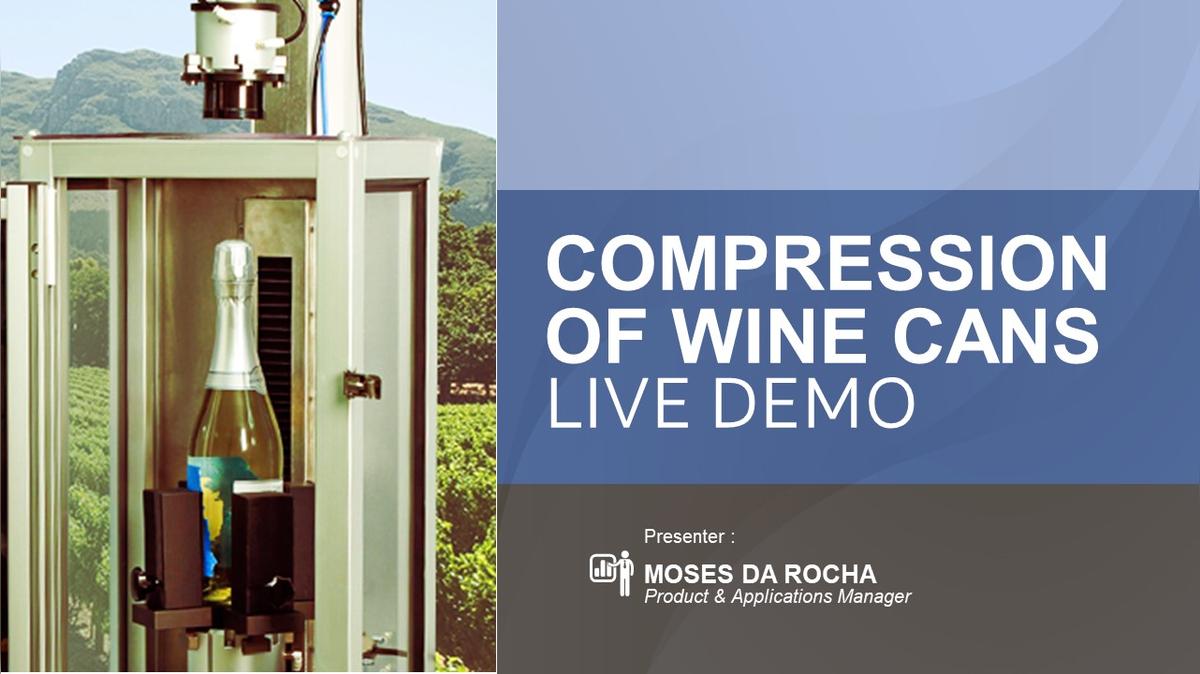 OnDemand - Wine Symposium - Live Demo - Compression Testing of Wine Cans - 20210128.mp4