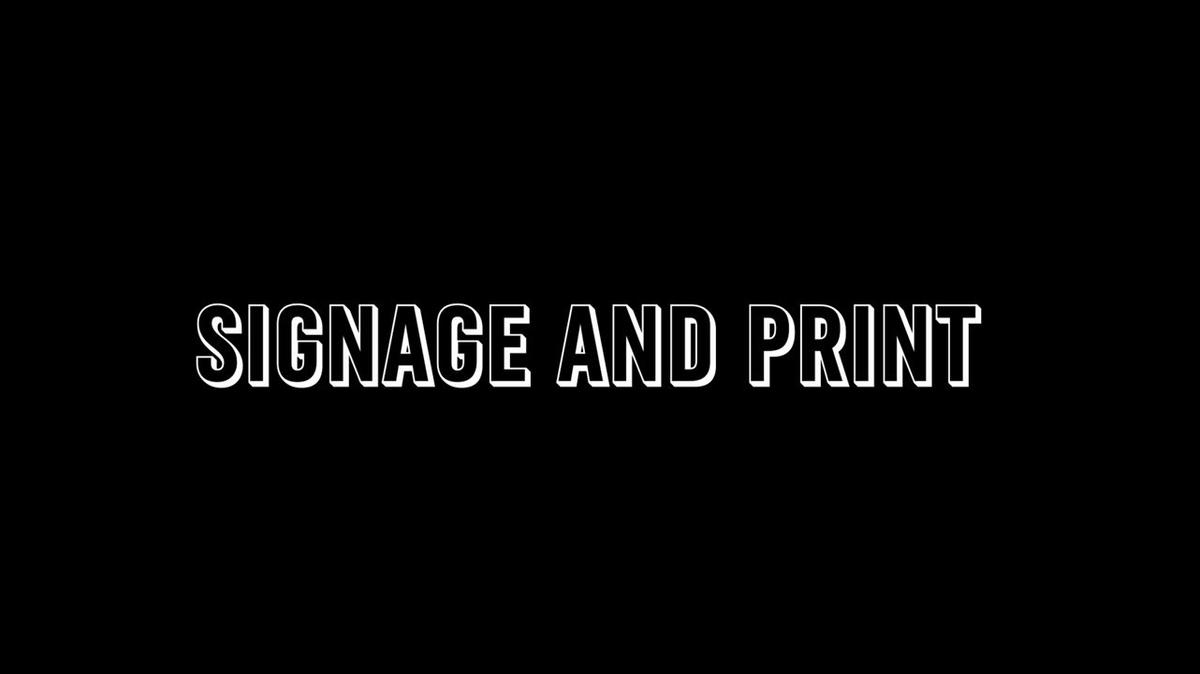 Signage and Print