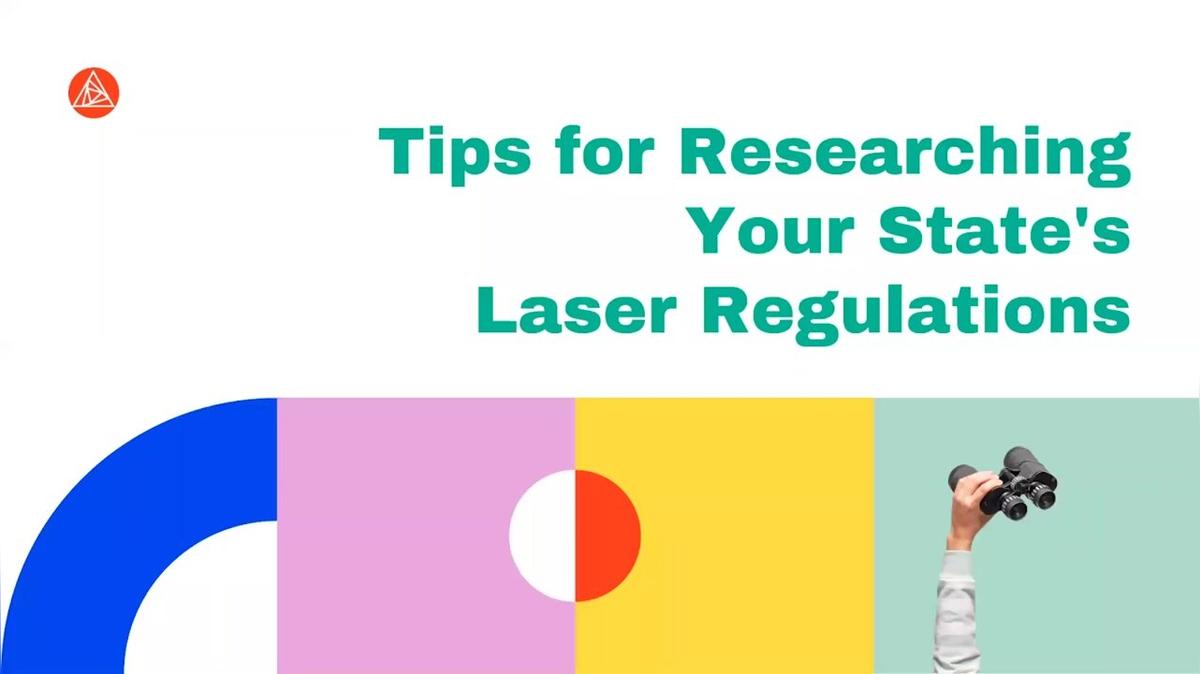 Webinar - Tips for Researching Your State&#39;s Laser Regulations