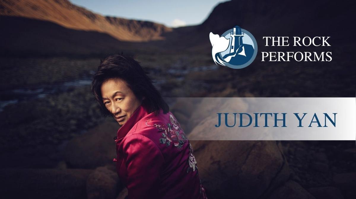 Judith Yan | The Rock Performs