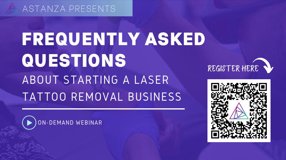 Frequently Asked Questions about Starting a Laser Tattoo Removal Business – WEBINAR