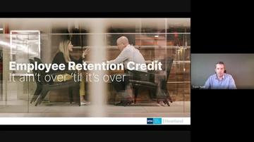 Employee Retention Credits &quot;It Ain&#39;t Over Till It&#39;s Over&quot;