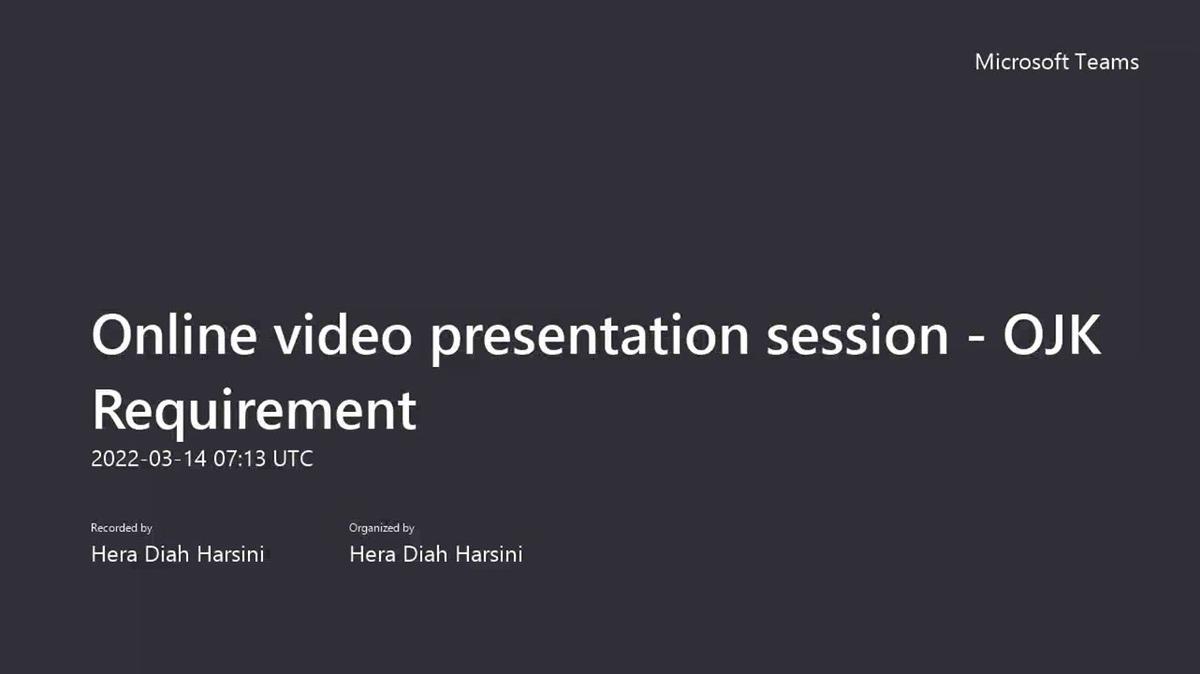 Online video presentation session - OJK Requirement-20220314_141329-Meeting Recording.mp4