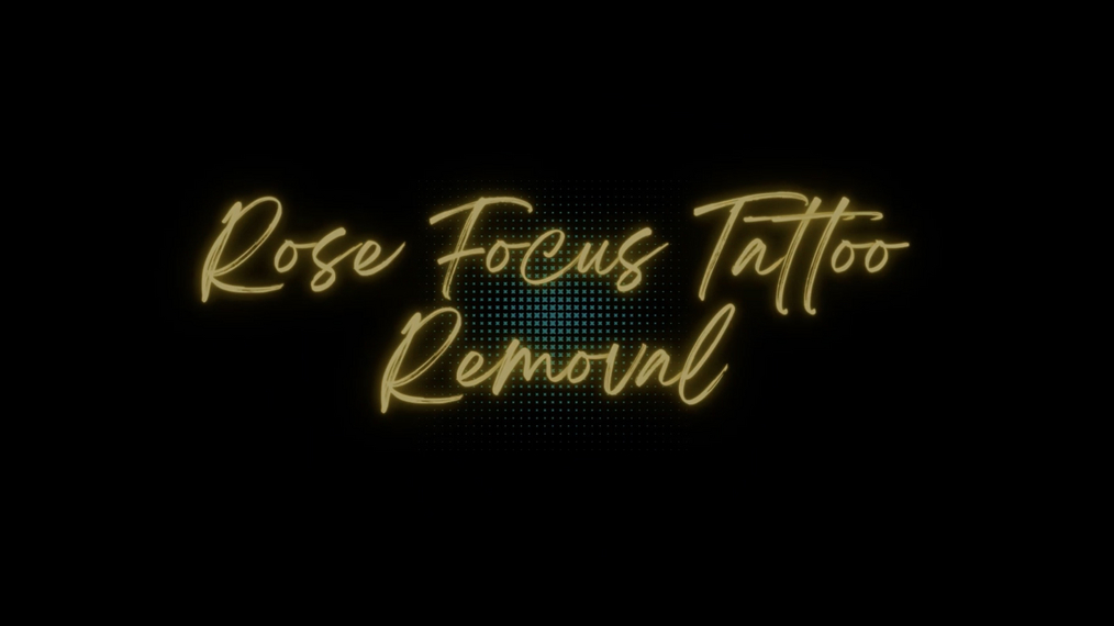 Rose Focus Tattoo Removal Virtual Tour