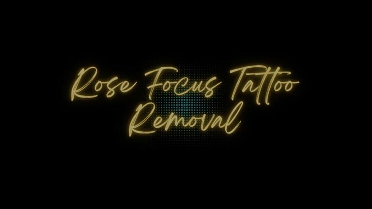 Rose Focus Tattoo Removal Virtual Tour