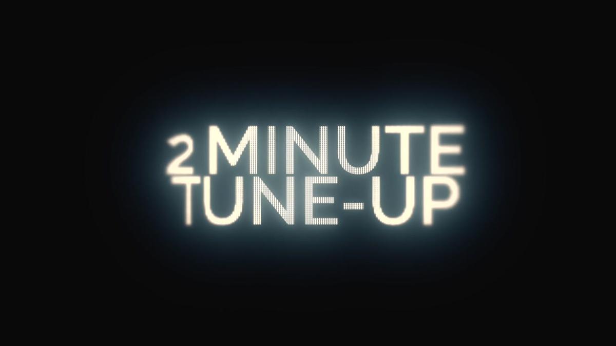 2 Minute Tune-Up: YES