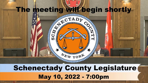Schenectady Co Legislature -- 10 May 2022