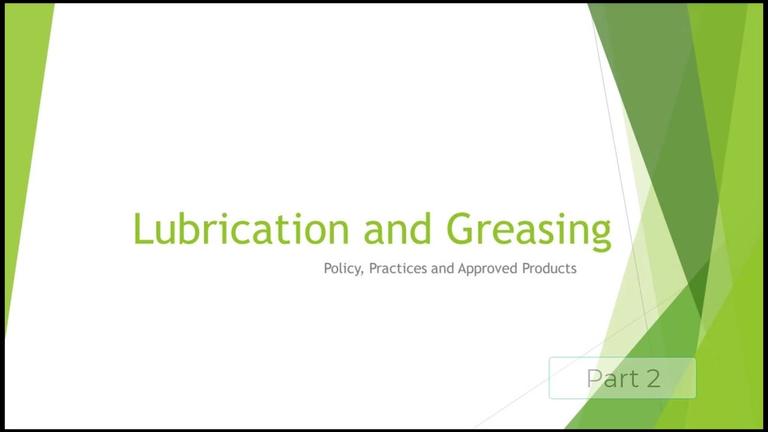 Lubrication and Greasing: Preventative Maintenance Education Session - Part 2 of 2