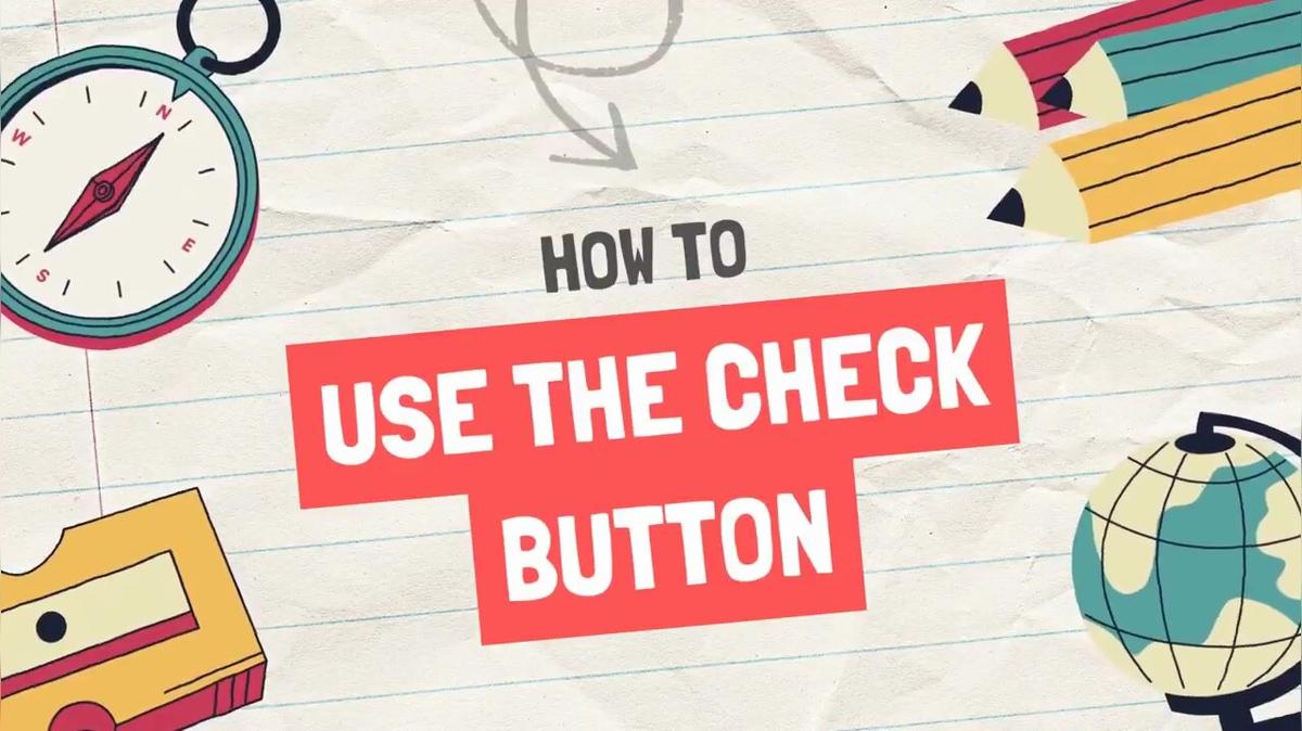 Course Orientation - Using the Check Button (1)