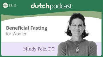 Episode 12.  Dr. Midy Pelz, Beneficial Fasting for Women