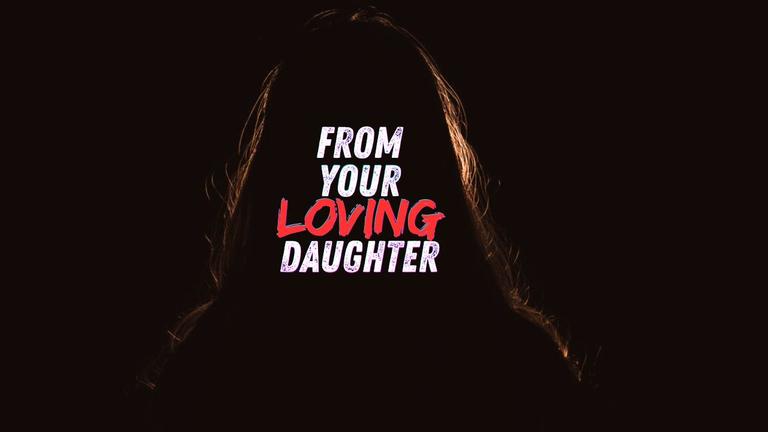 FROM YOUR LOVING DAUGHTER