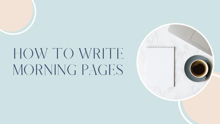 How to Write Morning Pages