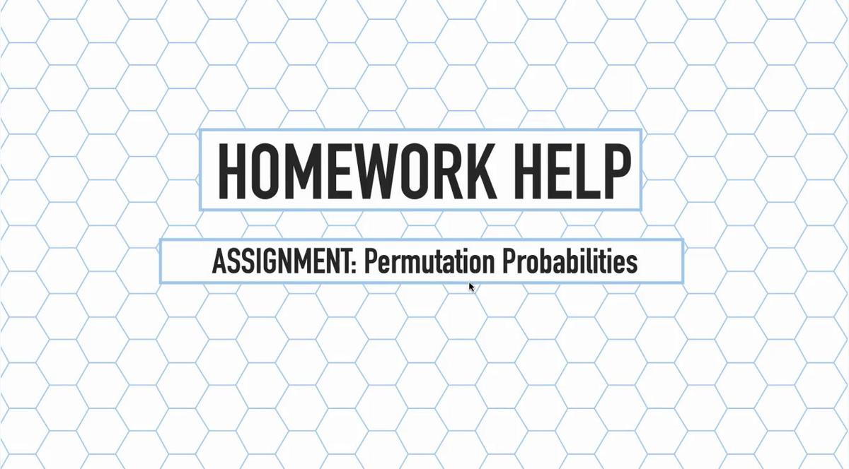 Intro Stats Q4 Permutation Probabilities HH.mp4