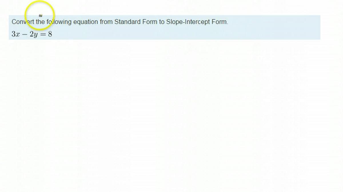 SMI Unit 2 Review Solving for Slope Intercept Form 1.mp4