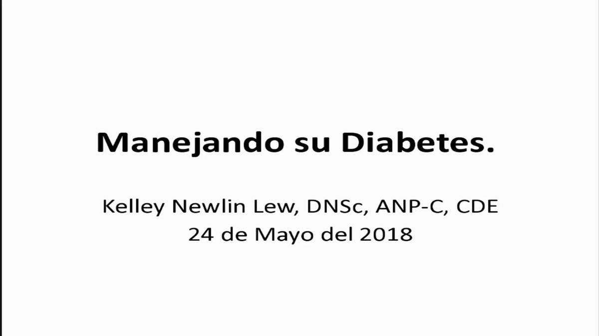 Spanish Version. Mastering your Diabetes Webcast- Kelley