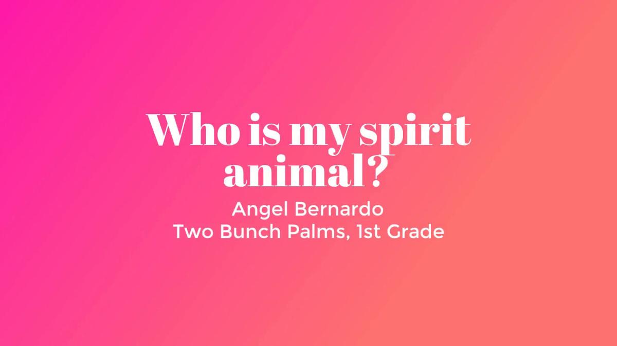 Who is my Spirit Animal? by Angel Bernardo