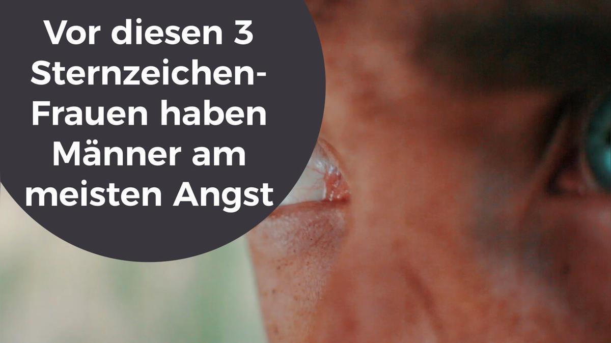 Vor diesen 3 Sternzeichen haben Männer am meisten Angst