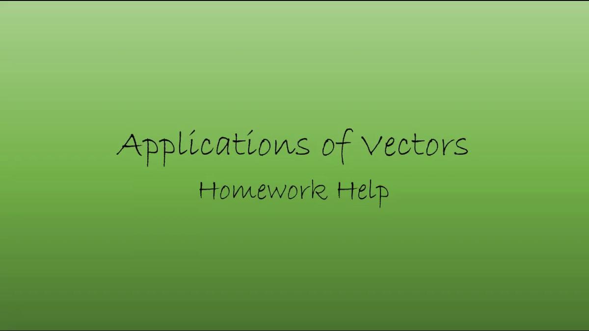 Precalc Vector Applications Homework Help.mp4