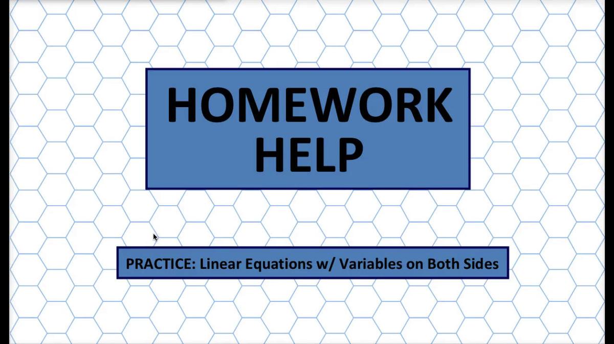 Q1 HH Linear Equations w_ Variables on Both Sides.mp4