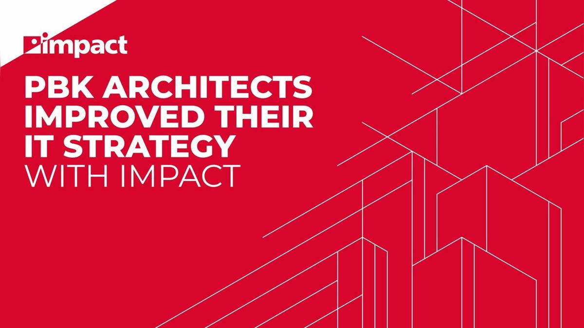 PBK Architects Testimonial | A Better IT Strategy