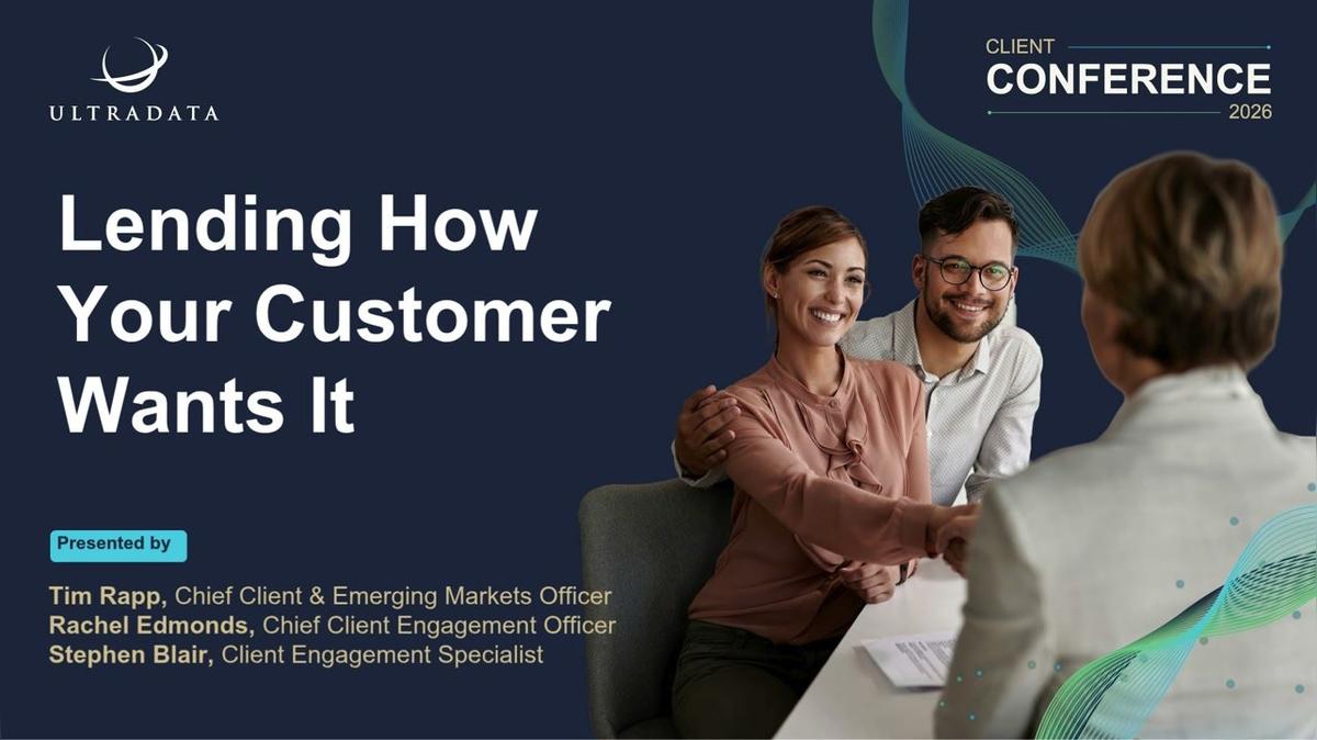 Client Conference 2026 - Lending How Your Customers Want It