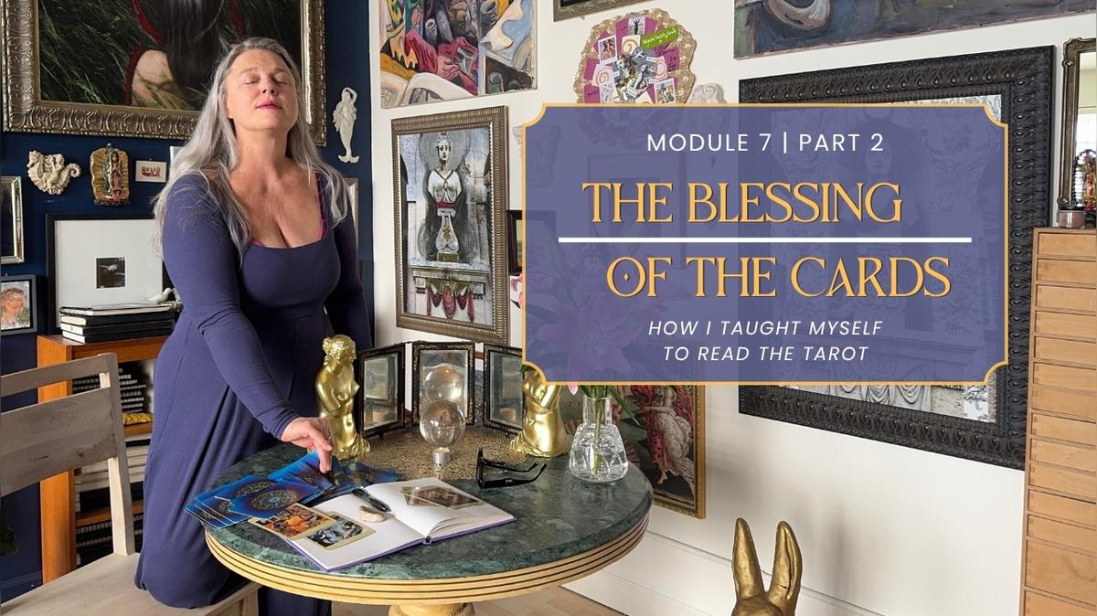 Module 7 - How I Taught Myself to Read Tarot