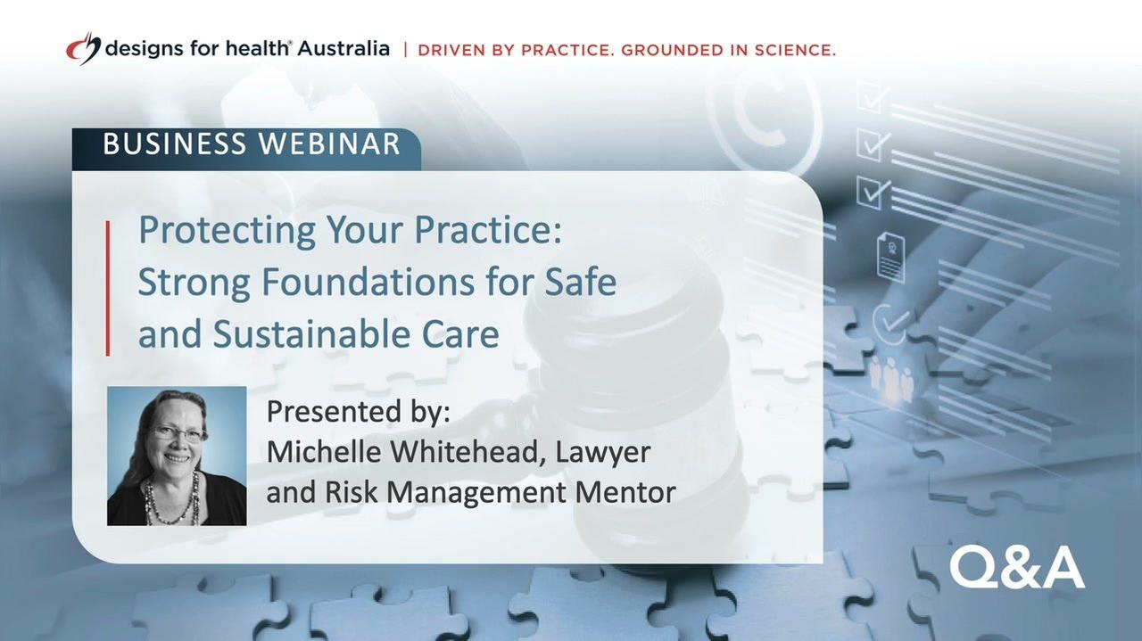Protecting your practice strong foundations for safe and sustainable care - Michelle Whitehead. Q &amp; A