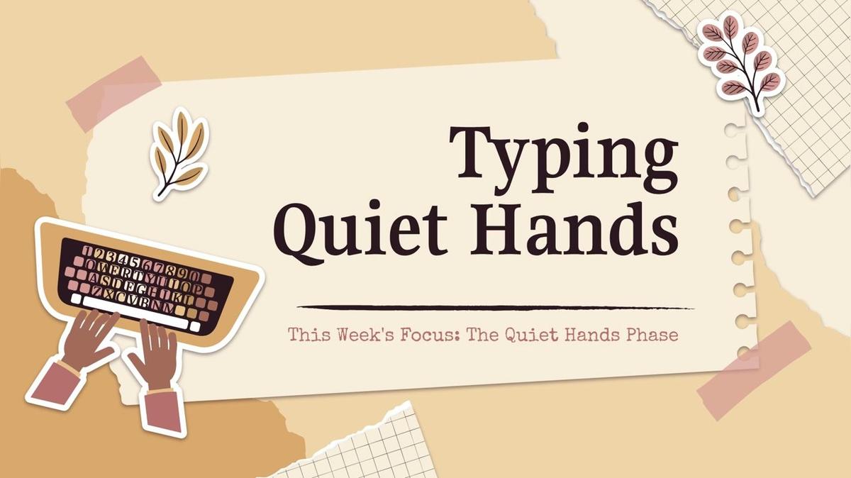 Typing Quiet Hands