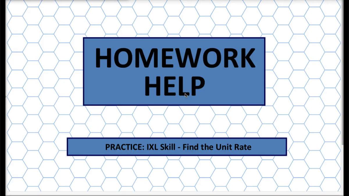 Q1 HH IXL Skill - Find the Unit Rate.mp4