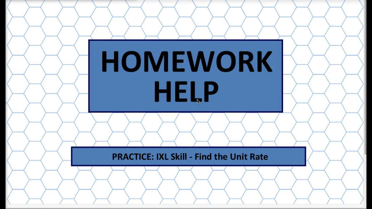Q1 HH IXL Skill - Find the Unit Rate.mp4
