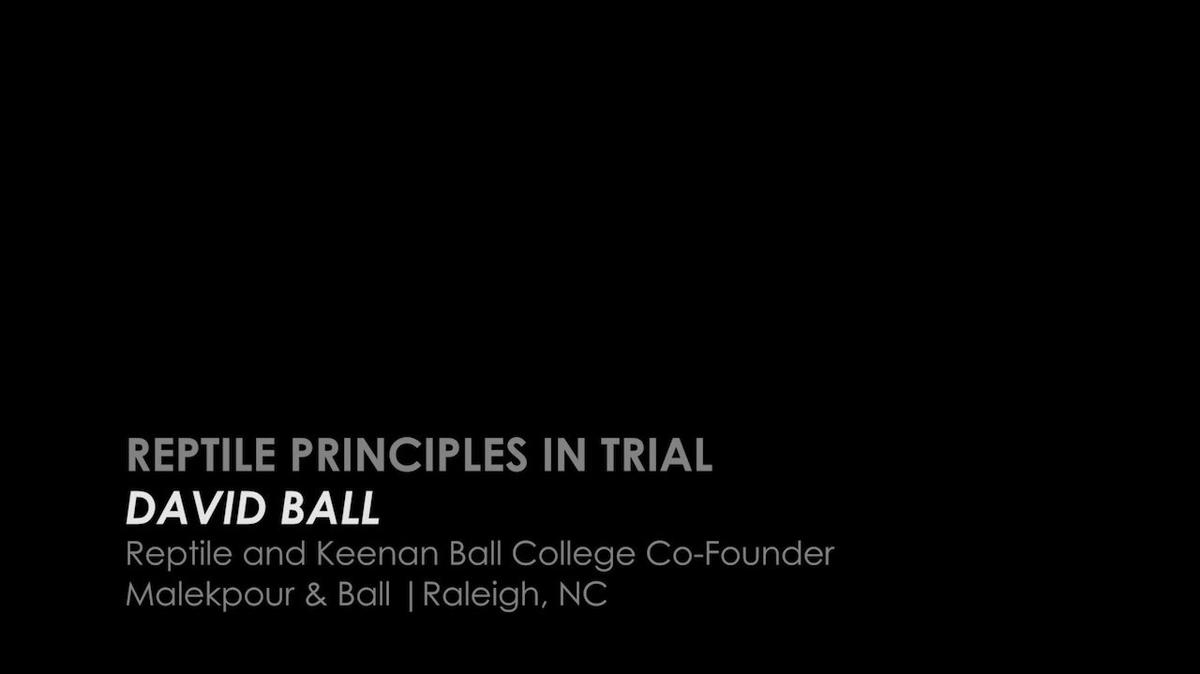 Criminal Defense | Day 1 05 - David Ball - Reptile Principles in Trial