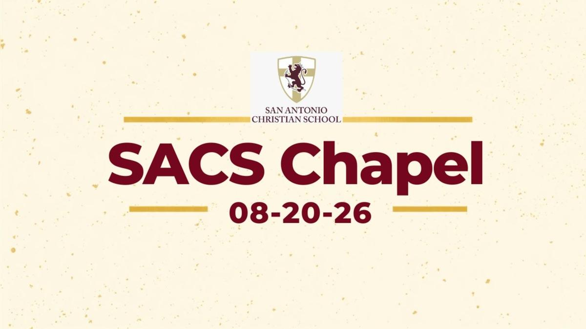 SACS Chapel 08-20-26