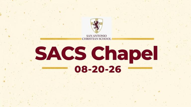 SACS Chapel 08-20-26