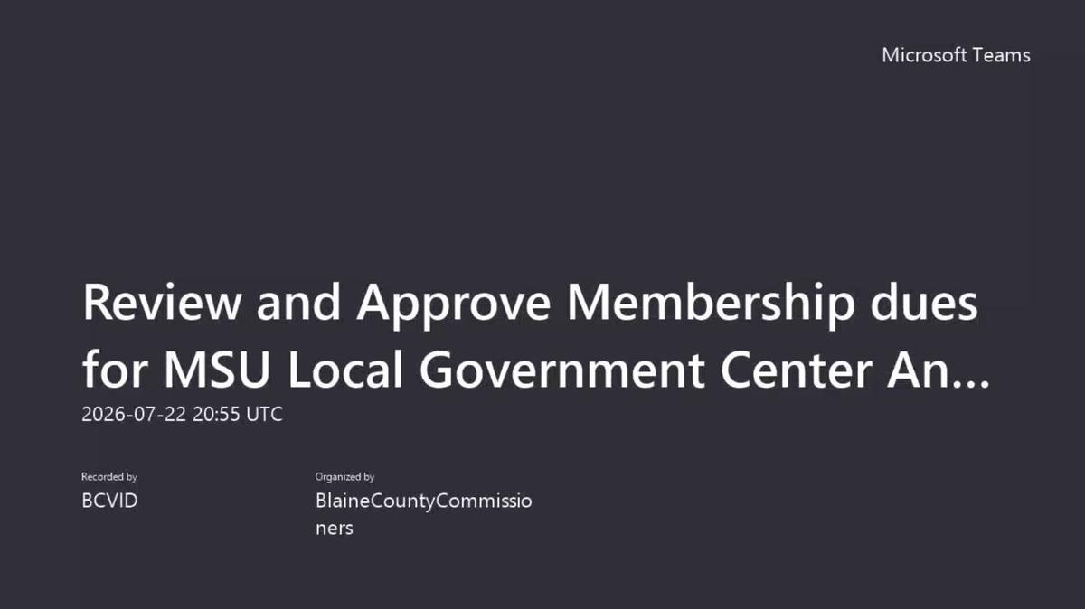 Review and Approve Membership dues for MSU Local Government Center Annual Training and Support-20260722_145500-Meeting Recording