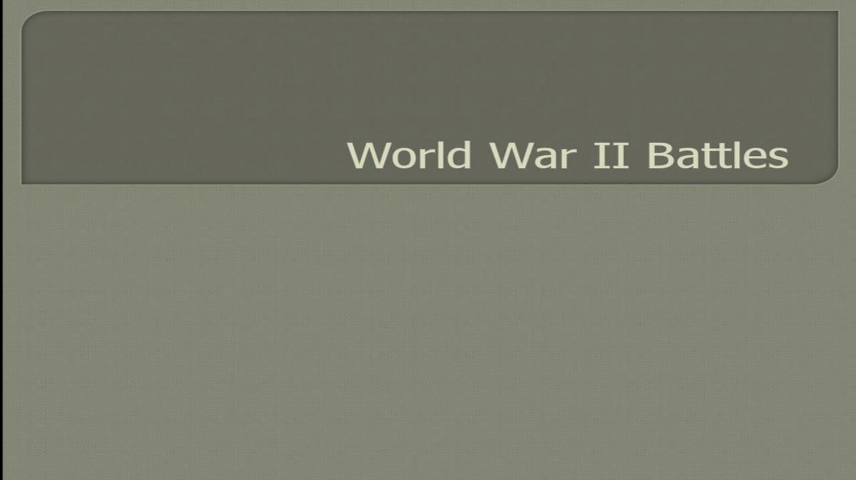 World War II Battles (copy?)