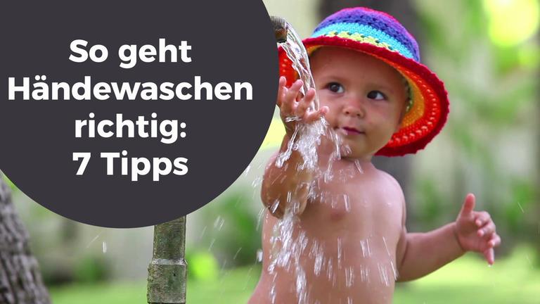 So geht Händewaschen richtig: 7 Tipps